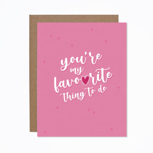 You're My Favourite Thing To Do Valentine's Day card