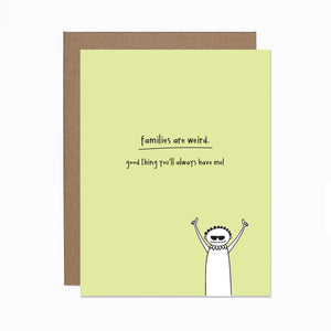 WS Families Are Weird You've Got Me card (bundle of 6)