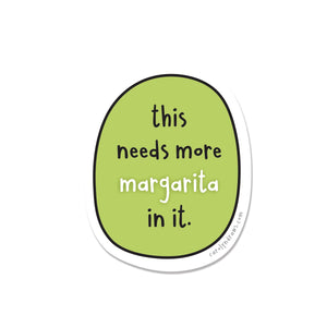 WS This Needs More Margarita In It Vinyl Sticker