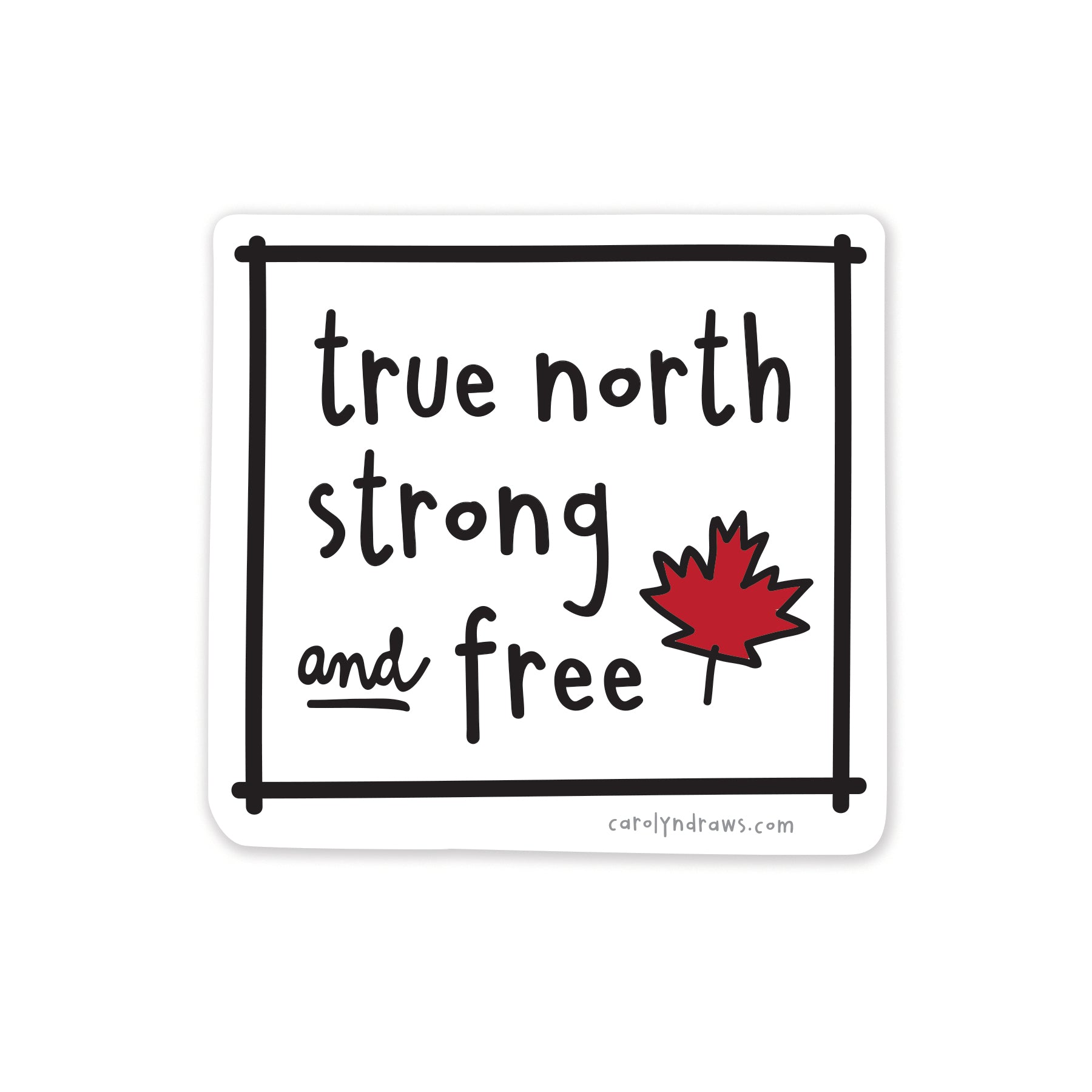 True North Strong and Free Canada vinyl sticker