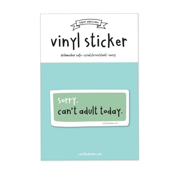 WS Can't Adult Today Vinyl Sticker